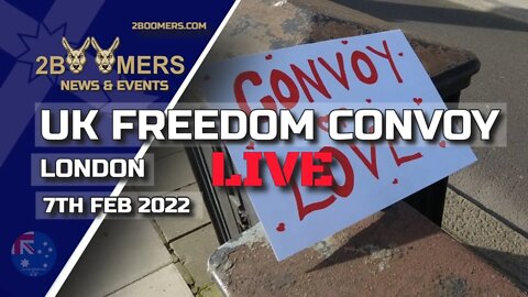 UK FREEDOM CONVOY LONDON LIVE