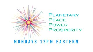 Planetary Peace, Power, and Prosperity - 06/05/2023