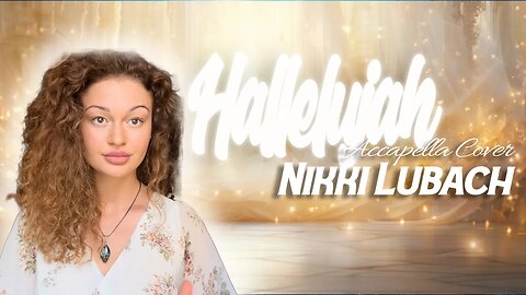 Hallelujah - Acapella Cover, Nikki Lubach