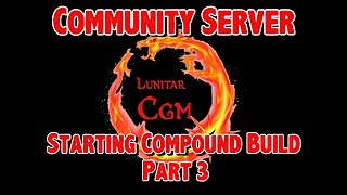 A21 7D2D Community Server Starting Compound Part 3