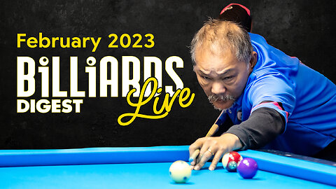 Billiards Digest Live - February 2023