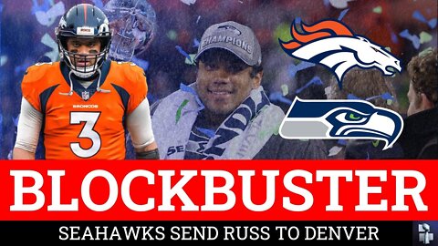 BREAKING NFL News: Russell Wilson TRADED To Denver Broncos From Seattle Seahawks In BLOCKBUSTER Deal