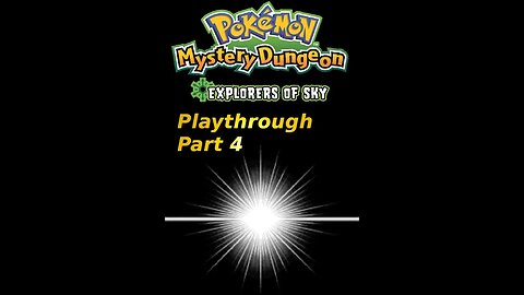 Demifire's Pokemon Mystery Dungeon Explorers of Sky Playthrough Part 4