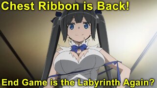 Chest Ribbon is Back! Labyrinth End Game Again? - Danmachi Season 4 First Impressions!