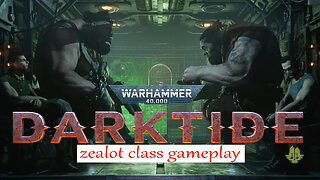 Warhammer 40k darktide zealot gameplay/ class tryout