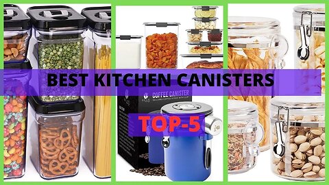 Best Kitchen Canisters | Find Your Perfect Storage Solution