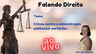 Crimes contra a administração pública por particular.