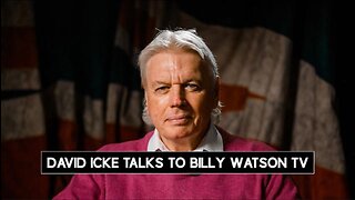 DAVID ICKE TALKS TO BILLY WATSON TV (29 NOV 23)