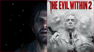 The Evil Within 2 Playthrough Ep.1 - Back to the BS