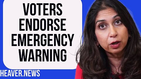 UK Voters ENDORSE Emergency Warning