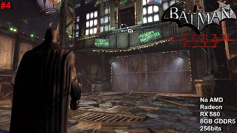 Batman Arkham City (#4) - Na AMD Radeon RX 580 8GB GDDR5 256bits