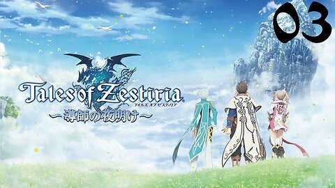 Tales of Zestiria |03| Et puis quoi encore ?