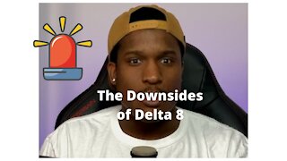 Delta 8 Downsides