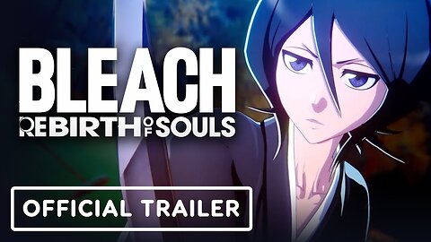 Bleach Rebirth of Souls - Official Rukia Kuchiki Character Trailer