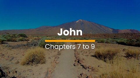 John 7, 8, & 9 - October 24 (Day 297)
