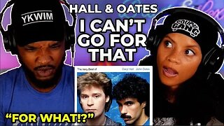 🎵 Hall & Oates - I Can't Go For That REACTION