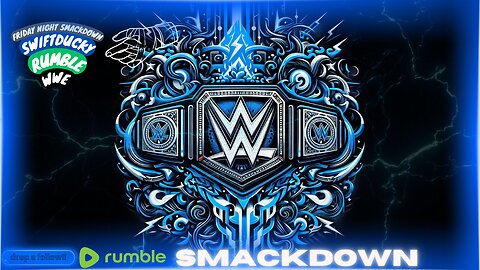 🔵WHERE TF IS HEYMAN😥🔵SMACKDOWN🔵#RumbleTakeover🔵(!clip, !insta, !fb, !imagine, !dscord, !MENU)