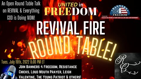 LIVE!!! Revival Fire Round Table: United In Freedom