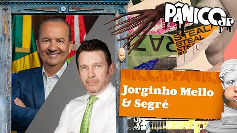 JORGINHO MELLO E SEGRÉ - PÂNICO - 24/08/2023