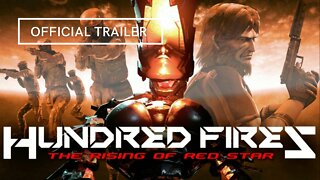 Hundred Fires The Rising of Red Star Official Trailer