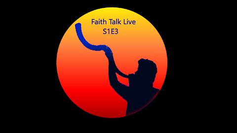 Faith Talk Live S1 / E3
