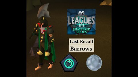 Last Recall Barrows Guide - Leagues III/ Deadman