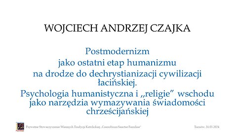 I Wiosenna Konferencja Katolicka w Tarnowie (31.05.2024) - Wojciech Andrzej Czajka
