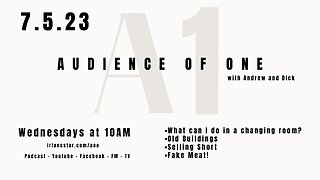 7.5.23 - Audience of One Show on Lone Star Community Radio