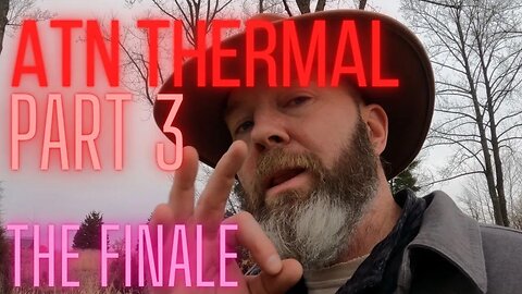ATN Thermal Part 3 - Done!