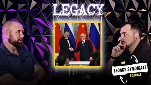 Banks continue to fail | China & Russia Partnership | The Gold Standard | The Legacy Syndicate EP 10