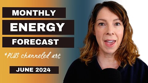 Monthly Energy Forecast for June 2024
