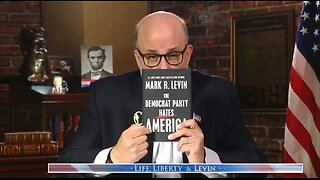The Democrat Party Hates America: Levin