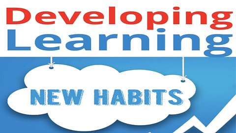 Introduction to Developing Learning Habits