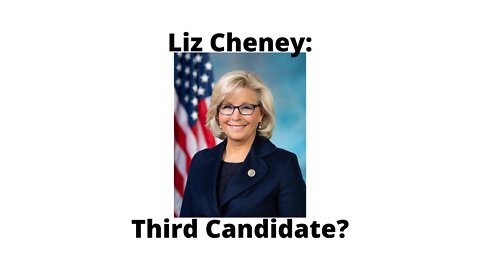 Liz Cheney – third 2024 candidate?