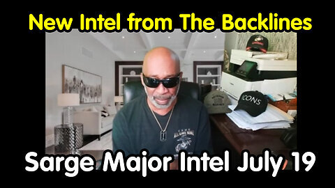 New Intel From The Backlines - Sarge Major Intel - 7-21-24..