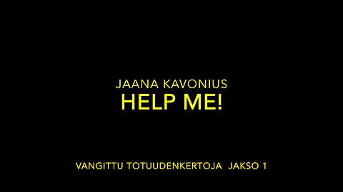Help me! Vapauta vangittu totuudenkertoja Jaana Kavonius