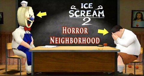 Ice Scream 2- Horror Neighborhood - Ice Scream 2