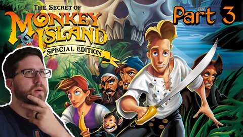 The Secret of Monkey Island | Part 3 (7/13/22 Live Stream)