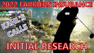 2022 Farmers Insurance Initial Research
