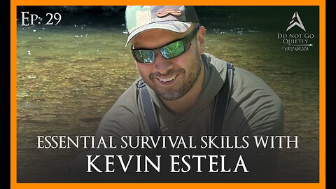 Essential Survival Skills w/ Kevin Estela
