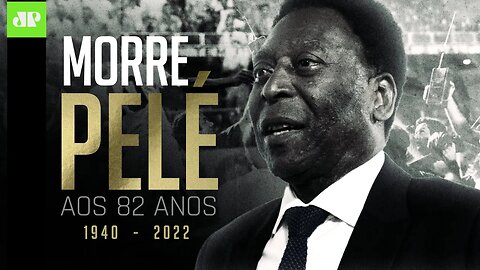 URGENTE: PELÉ MORRE AOS 82 ANOS