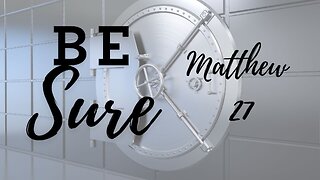 Be Sure - Pastor Jeremy Stout