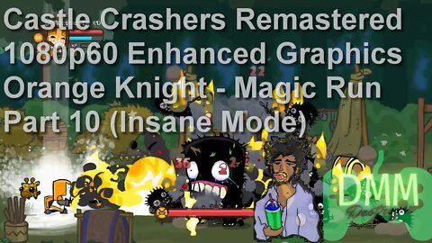 Castle Crashers Remastered: Orange Knight Magic Run - Part 10 (Insane Mode)
