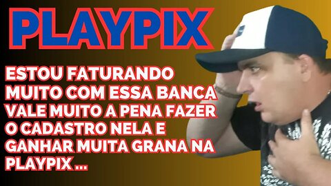 VEJA COMO GANHAR DINHEIRO JOGANDO NA PLAYPIX - APRENDA A JOGAR DA MANEIRA CERTA - PLAYPIX