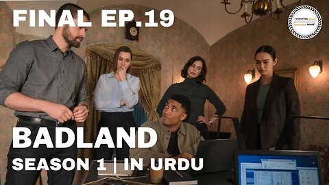 Badland - Final Episode 19 | French Season | Urdu Dubbed Original