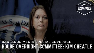 Badlands Media Special Coverage - Kim Cheatle Testifies to House Oversight