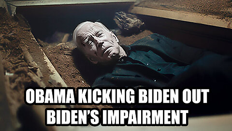 "Obama Kicking Biden Out" - Biden’s Impairment