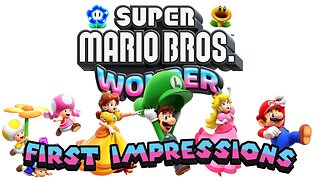 Super Mario Bros. Wonder First Impressions (Again)!