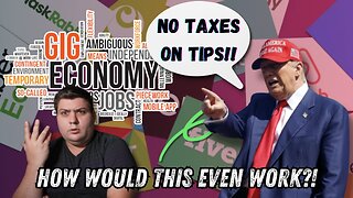 How "No Taxes on Tips" Would Affect the Gig Economy!