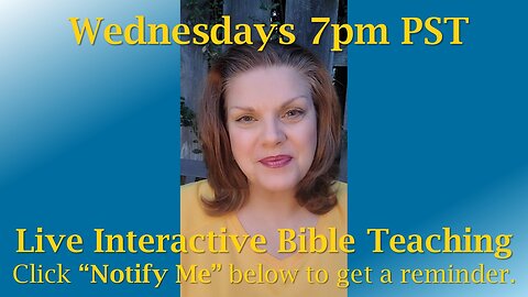 "Kingdom of Heaven" LiveStream! INTERACTIVE Bible Teaching...TONIGHT (Apr 24th)! 7pm PST